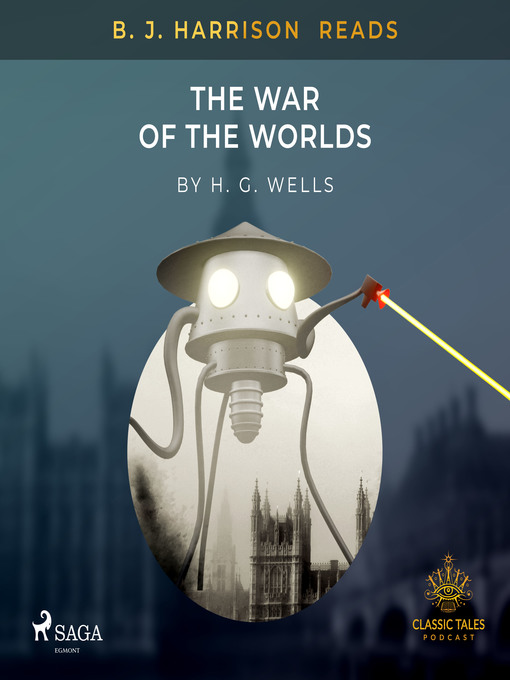 Title details for B. J. Harrison Reads the War of the Worlds by H. G. Wells - Available